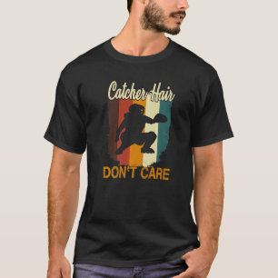 Softball Catcher Hair Keine Sorge für Softball-Fän T-Shirt