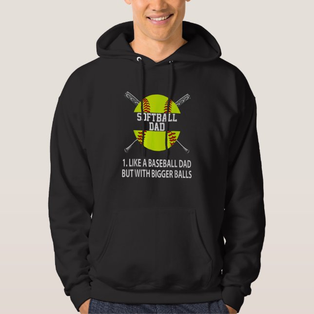 Softball Dad Like A Baseball Dad But Fathers Day B Hoodie (Vorderseite)