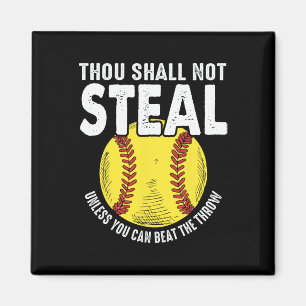 Softball Du Sollst Nicht Stehlen, Es Sei Denn, Du Magnet