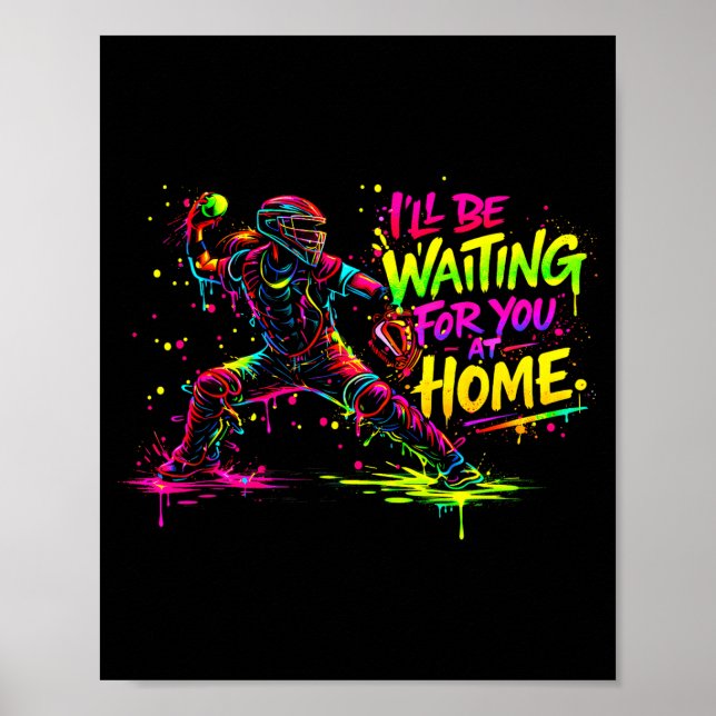 Softball-Fänger Ich werde zu Hause warten Farbe Poster (Vorne)