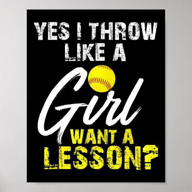 Softball-Fans Geschenke Ja ich werfe wie ein Mädch Poster (Vorne)