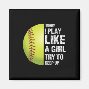 Softball Ich weiß ich spiele wie ein Mädchen Fastp Magnet