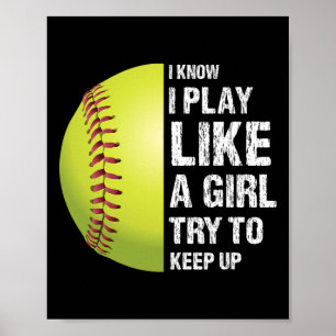 Softball Ich weiß ich spiele wie ein Mädchen Fastp Poster
