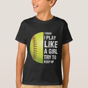 Softball Ich weiß ich spiele wie ein Mädchen Fastp T-Shirt