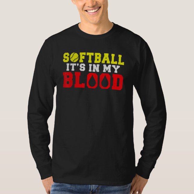 Softball is in my Blood   Softball T-Shirt (Vorderseite)