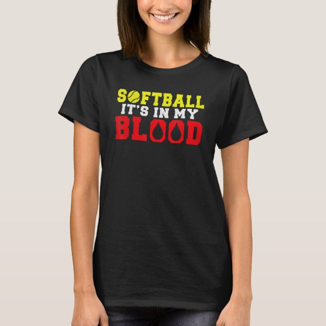 Softball liegt mir im Blut   Softball T-Shirt (Vorderseite)