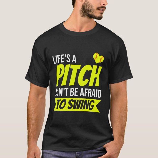 Softball Life ist ein Pitch, der nicht davor zurüc T-Shirt (Vorderseite)