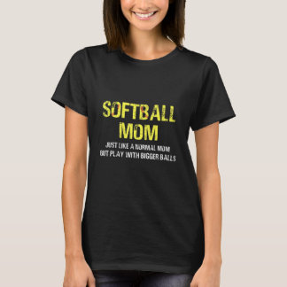 Softball-Mama wie eine normale Mama, aber spielen  T-Shirt