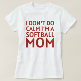 Softball-Mama - Zitat | Softball-Sprichwort T-Shirt