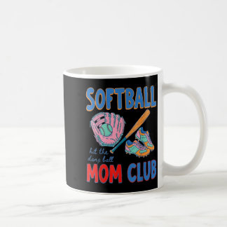 Softball-Mutter-Club schlag den verdammten Ball Kaffeetasse