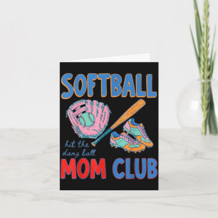 Softball-Mutter-Club schlag den verdammten Ball Karte