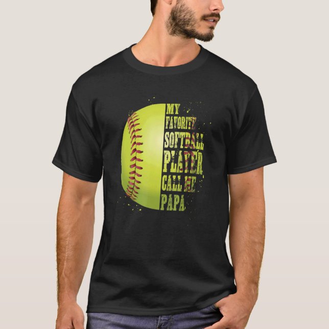 Softball Papa Mein Lieblings-Softball-Spieler nenn T-Shirt (Vorderseite)