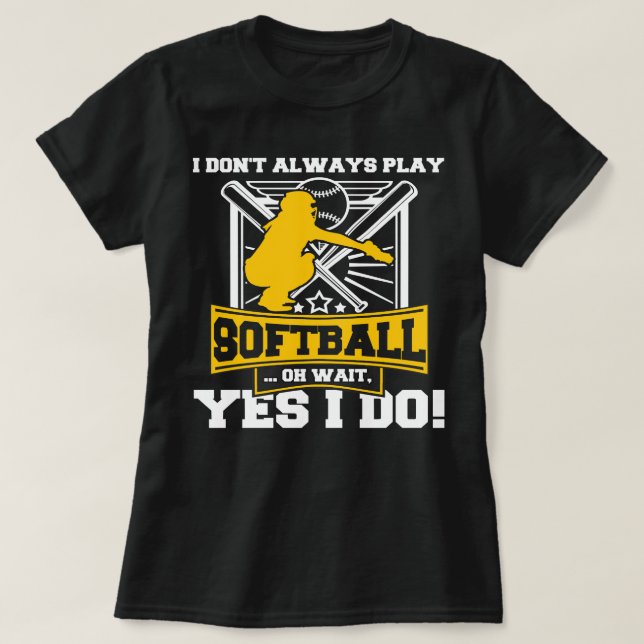 Softball Pitcher Hitter Catcher Spieler Coach Fan  T-Shirt (Design vorne)