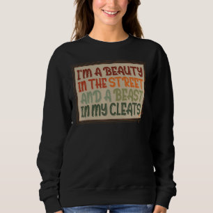Softball Print Beauty in der Straße Bestie in mein Sweatshirt
