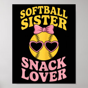 Softball Schwester Snack Liebhaber Lustig Softball Poster