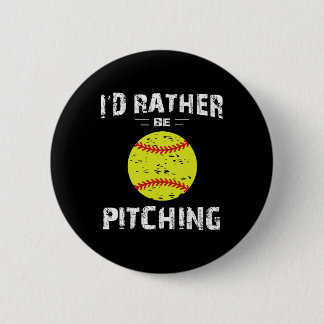 Softball Shirts For Girls Pitcher, I'd Rather Be P Button