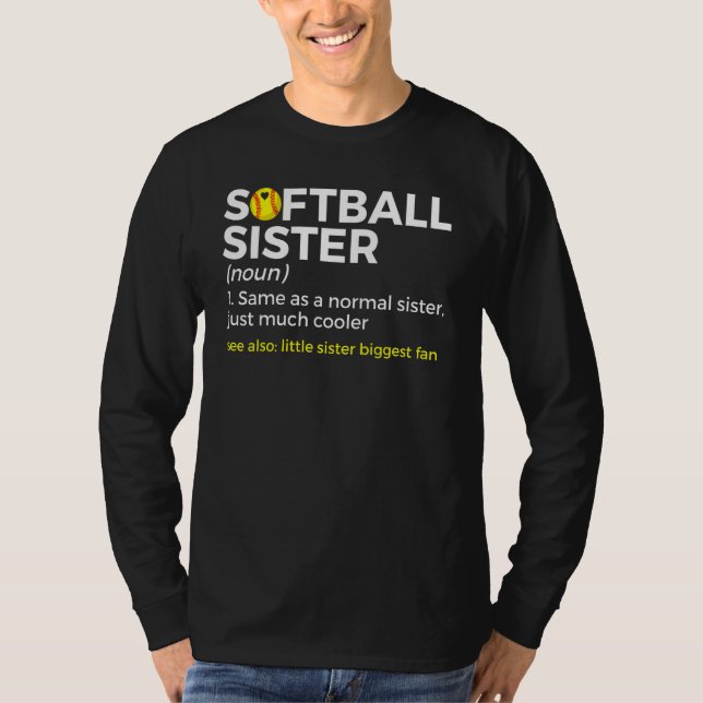 Softball Sister Definition Little Sister Biggest F T-Shirt (Vorderseite)