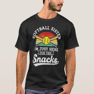 Softball Sister ich bin nur hier für die Snacks Re T-Shirt