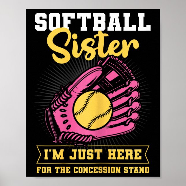 Softball Sister I'm Just Here For Concession Stand Poster (Vorne)
