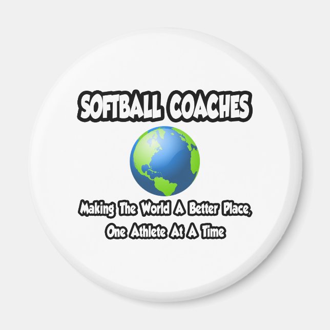 Softball-Trainer...Die Welt zu einem besseren Ort  Magnet (Vorne)