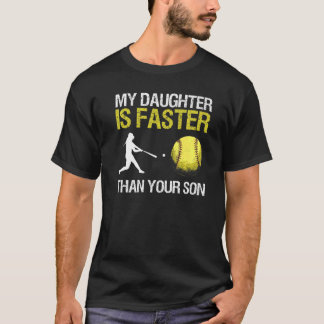 Softball Vater meine Tochter ist schneller als dei T-Shirt