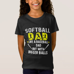 Softball-Vater wie Baseball-Vater, aber mit Bigger T-Shirt