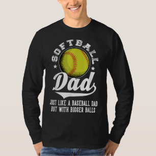 Softball-Vater wie Baseballdad mit größeren Balls T-Shirt