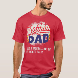 Softball-Vater wie ein Baseball-Vater, aber mit ei T-Shirt