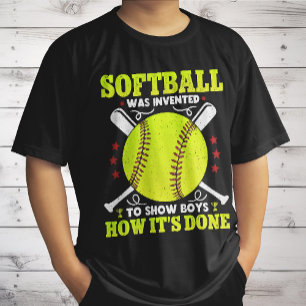 Softball wurde erfunden, um Jungen zu zeigen, wie  T-Shirt