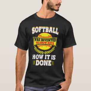Softball Zitat lustig - Jungs zeigen, wie es gemac T-Shirt