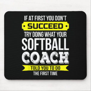 Softll Coach Wenn du es nicht zuerst schaffst Lust Mousepad