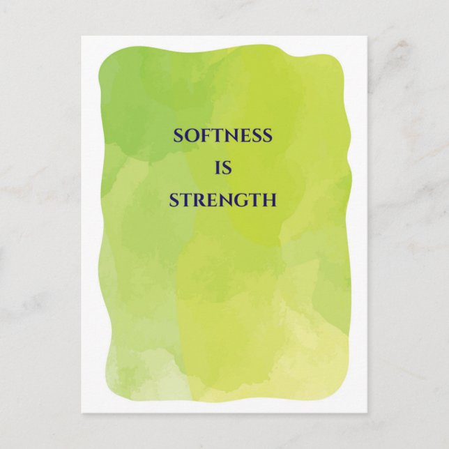 Softness is Strength Grußkarte  Postkarte (Vorderseite)