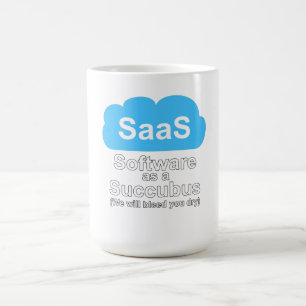 Software als Succubus "Wir werden euch trocken sau Kaffeetasse