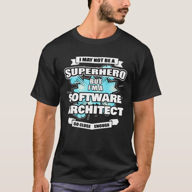 Software Architecture Geschenk Superhero Software  T-Shirt (Vorderseite)