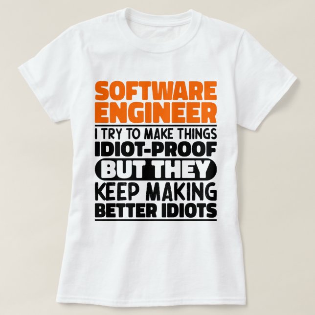 Software-Engineer Ich versuche, Dinge zu erstaunli T-Shirt (Design vorne)