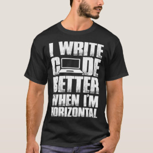 Software-Entwickler Ich schreibe Code besser, wenn T-Shirt