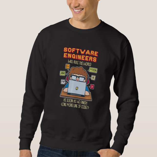 Software-Ingenieure werden die Welt so bald wie mö Sweatshirt (Vorderseite)