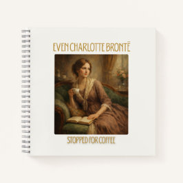 Sogar Charlotte Brontë machte für Kaffee Notizbuch