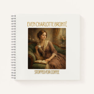 Sogar Charlotte Brontë machte für Kaffee Notizbuch