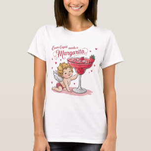 Sogar Cupid braucht eine Margarita T-Shirt