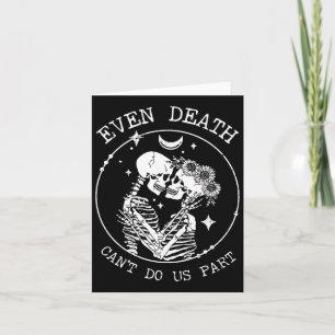 Sogar der Tod kann uns nicht Teil Skelett Hochzeit Karte