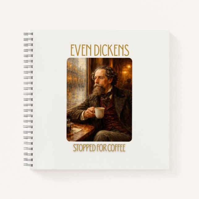 Sogar Dickens machte für Kaffee Notizbuch (Vorderseite)