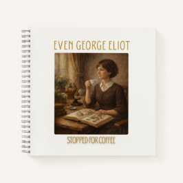 Sogar George Eliot machte für Kaffee halt Notizbuc Notizbuch