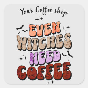 Sogar Hexen brauchen Kaffee Cafe Halloween Quadratischer Aufkleber