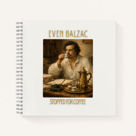 Sogar Honoré de Balzac machte Kaffeehalt Notizbuch