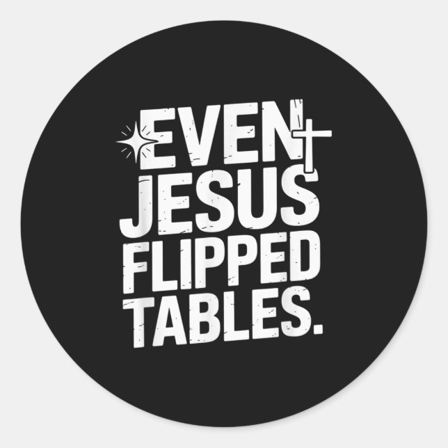 Sogar Jesus Drehte Tables Funny Jesus Liebhaber Ch Runder Aufkleber (Vorderseite)