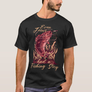 Sogar Jesus hatte eine Fischfalle in der Fischerei T-Shirt