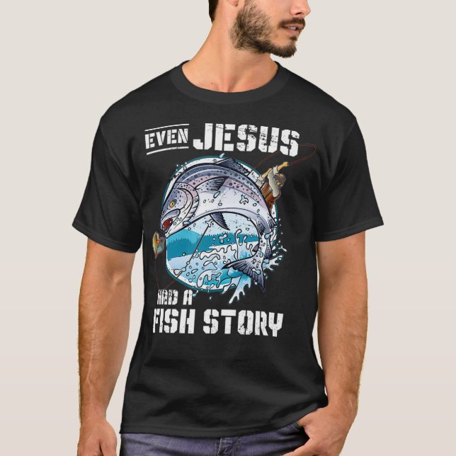 Sogar Jesus hatte eine Fischgeschichte Jesus _1  T-Shirt (Vorderseite)