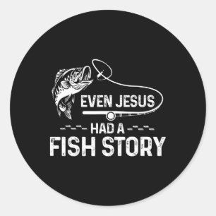Sogar Jesus hatte eine Fischgeschichte Süße Fischl Runder Aufkleber