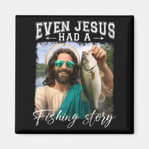Sogar Jesus hatte eine lustige Fanggeschichte Magnet